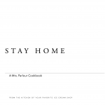 Stay Home: A Mrs. Parlour Cookbook